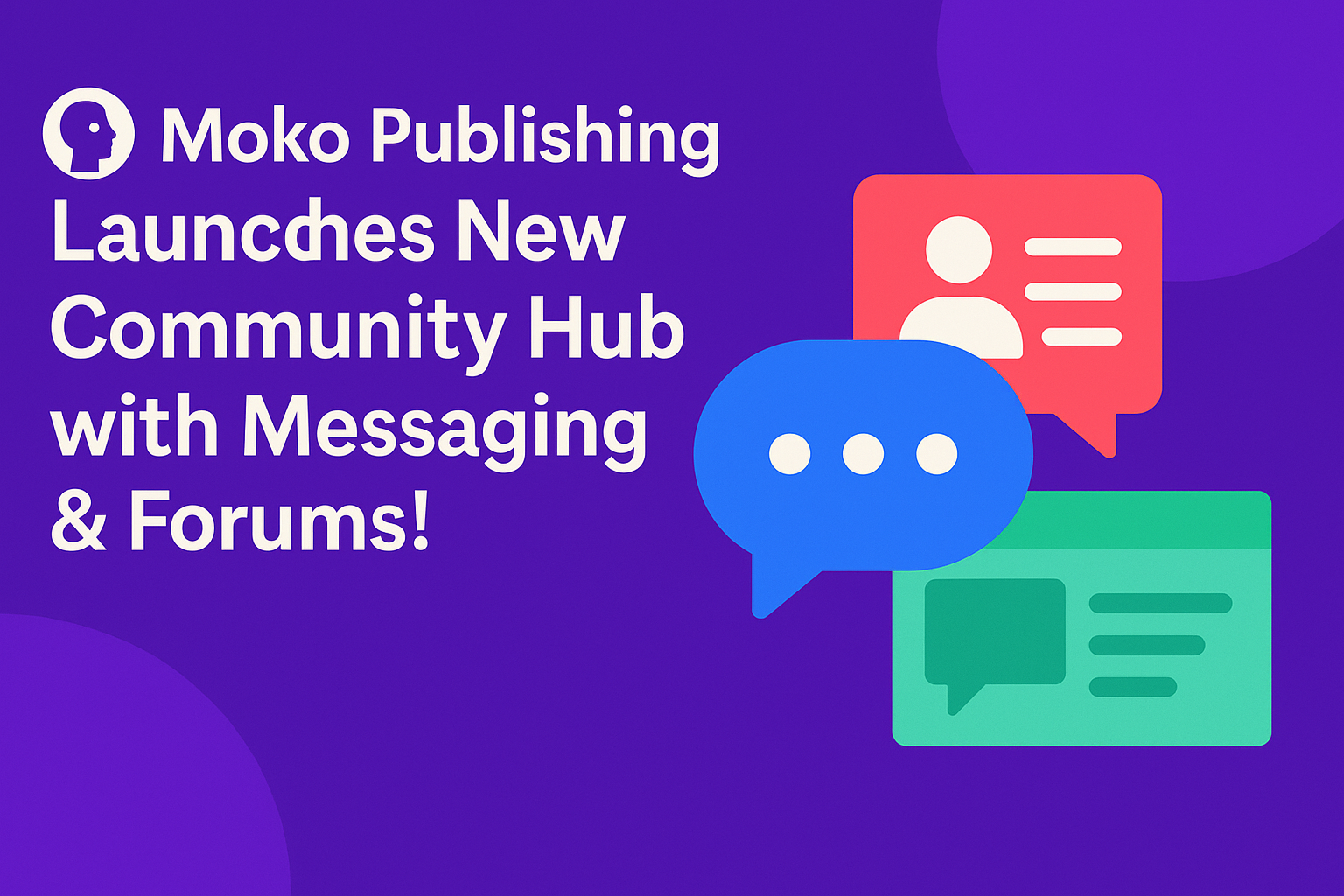 🌐 Moko Publishing Launches New Community Hub with Messaging & Forums!